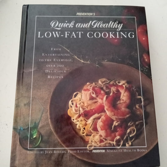 Quick And Healthy Low-Fat Cooking Cook Book, Entertaining & Everyday Meals Recipes, USED