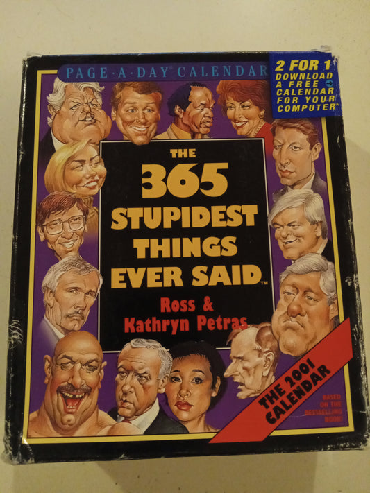 The 365 Stupidest Things Ever Said, 1 Page Per Day Vintage Calendar 2001, NEW